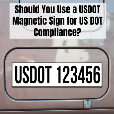 should you use a usdot magnetic sign for usdot compliance?