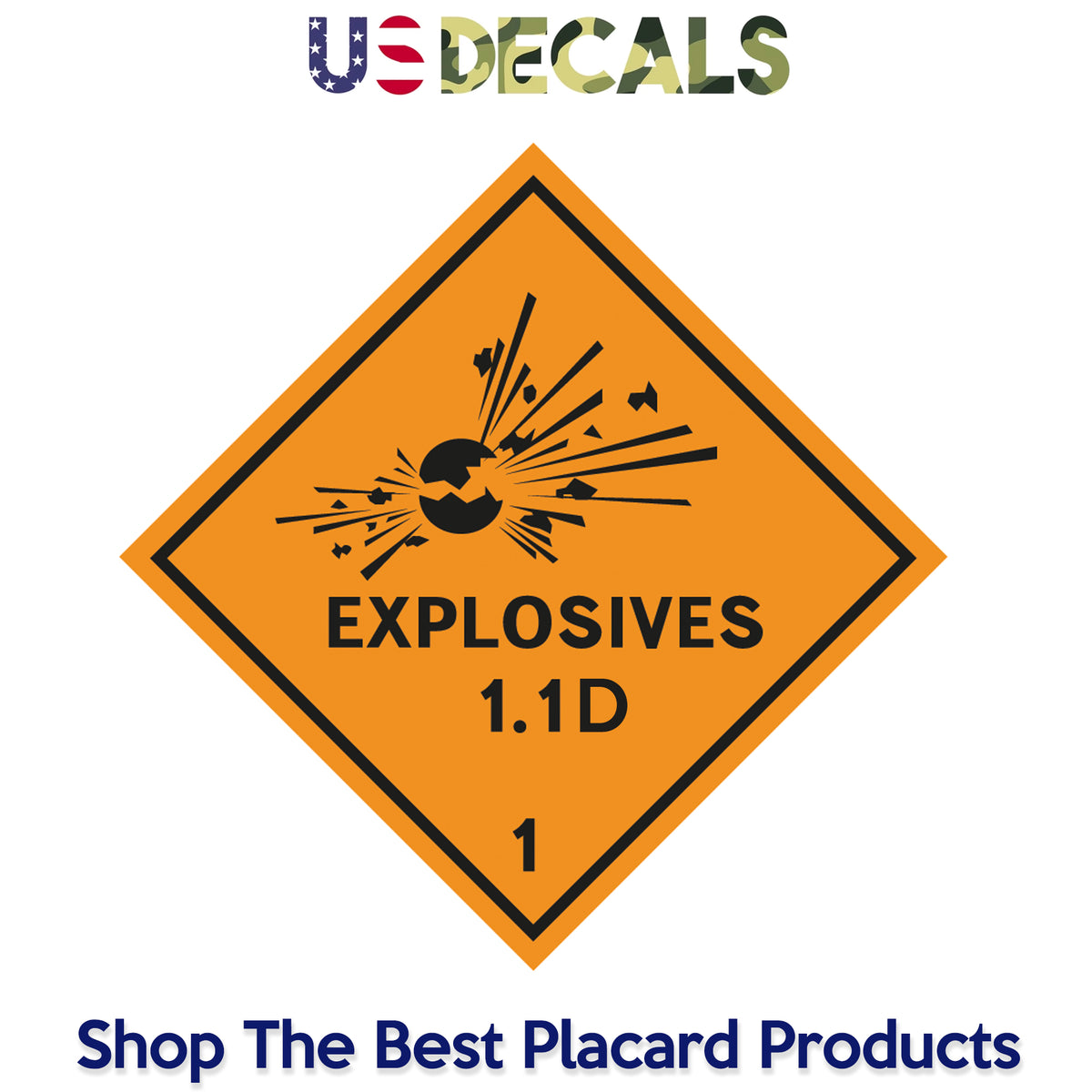 Hazard Class 1: Explosive 1.1D Placard Sign – US Decals