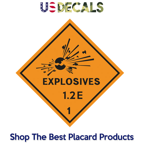 Hazard Class 1: Explosive 1.2E Placard Sign