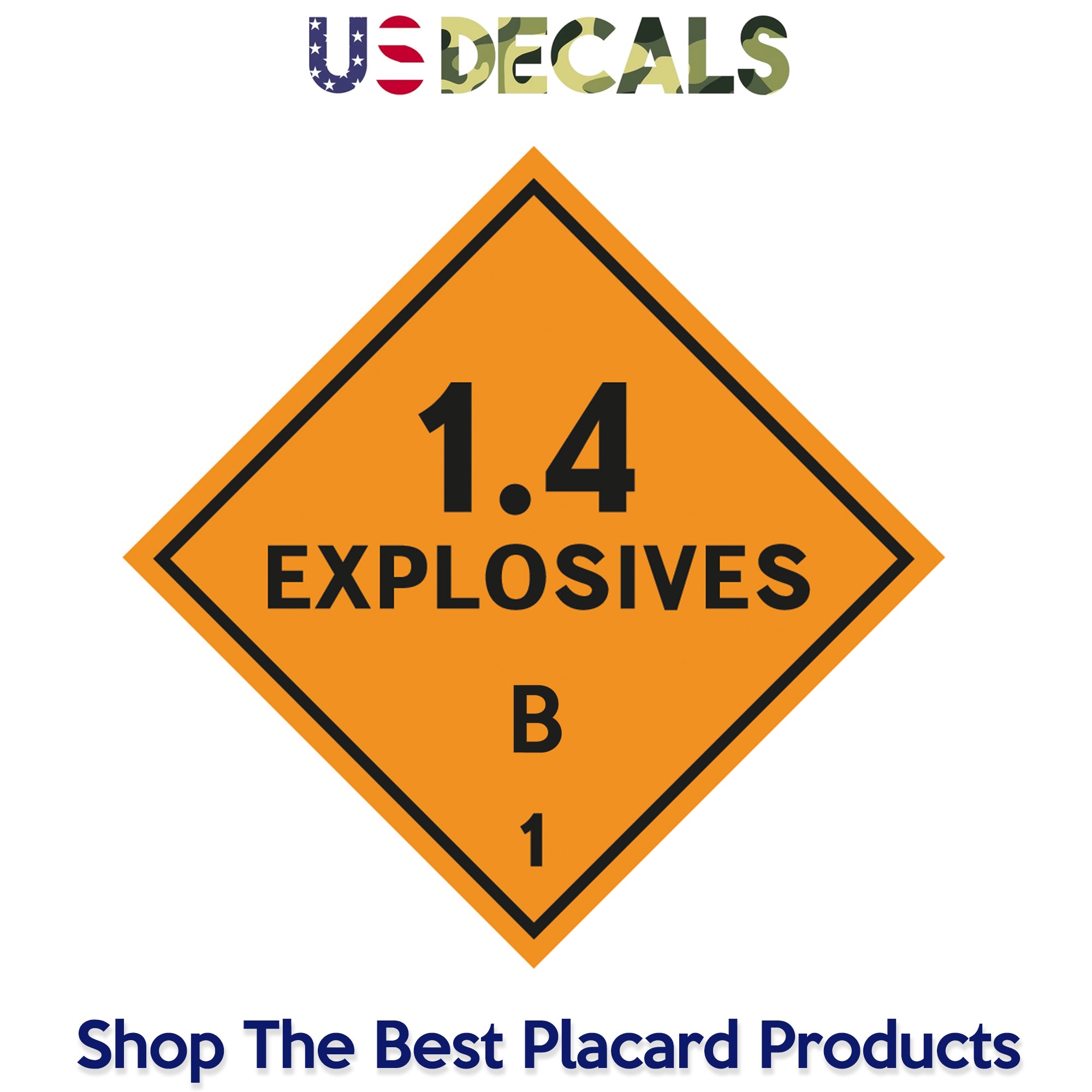 Hazard Class 1: Explosive 1.4 B Placard Sign – US Decals