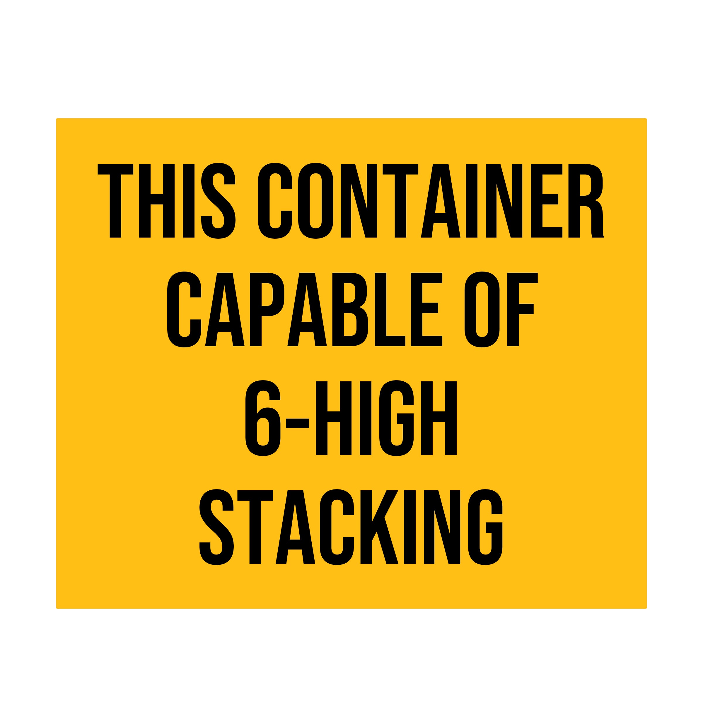 Container Stack Sign This Container Capable Of 6-High Stacking Decal Sticker Sign For Shipp ...