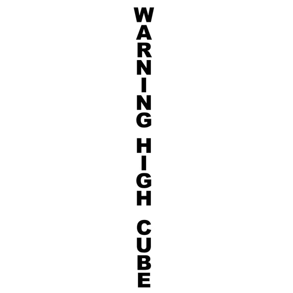 Warning High Cube Vertical Decal Sticker Sign For Shipping Container Trailers