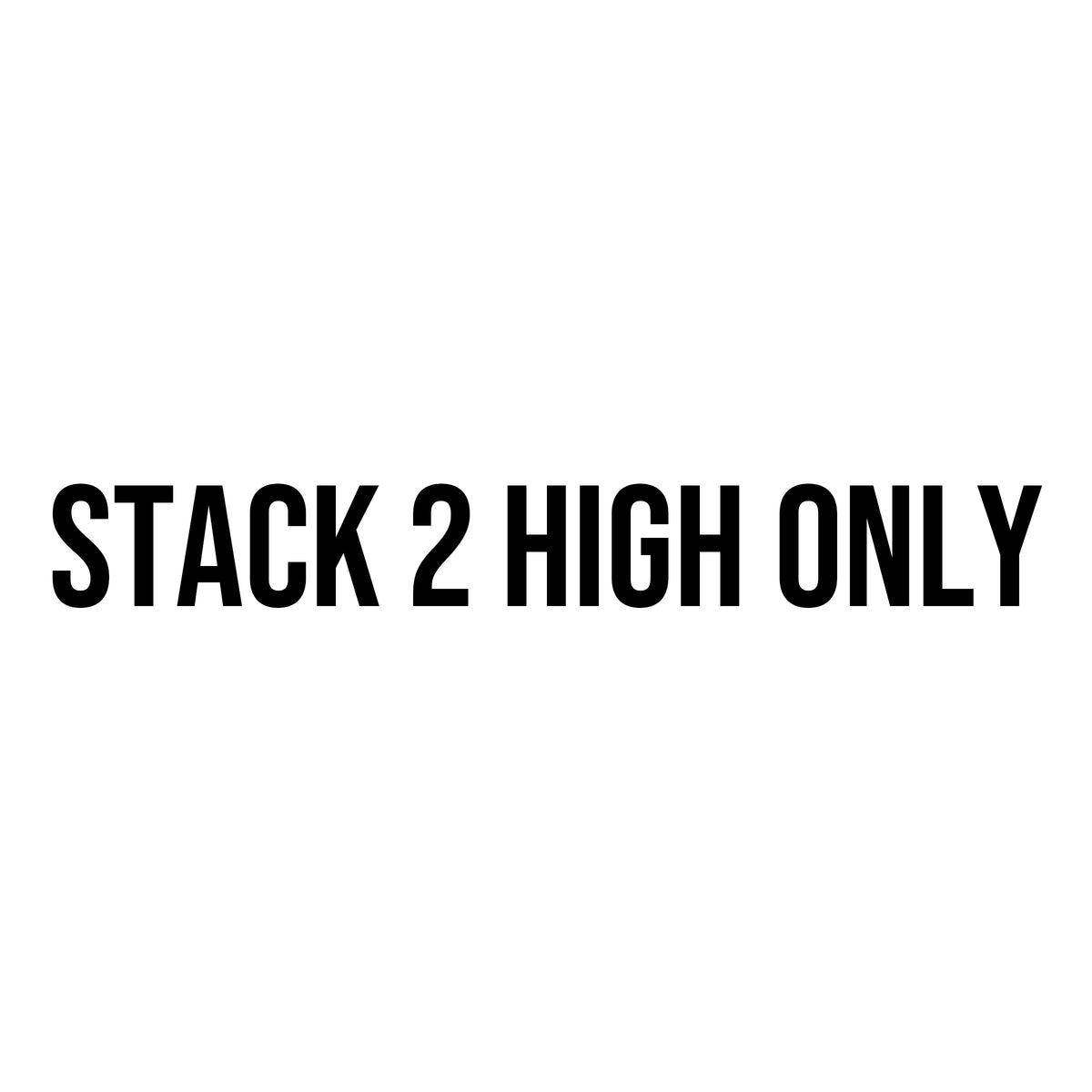 Only 2 Stackable Sign Stack 2 High Only Decal Sticker Sign For Shipping Container Trailers ...