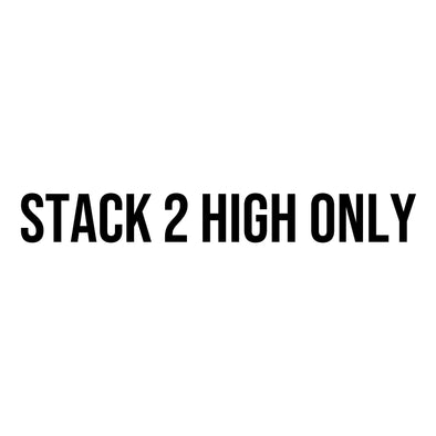 Stack 2 High Only Decal Sticker Sign For Shipping Container Trailers