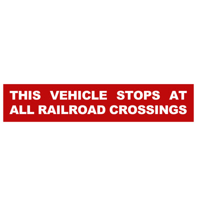 This Vehicle Stops At All Railroad Crossings Decal Sticker For Tankers