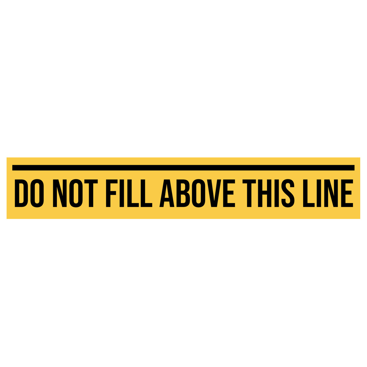 Do Not Fill Above This Line Decal Sticker Sign For Shipping Container ...