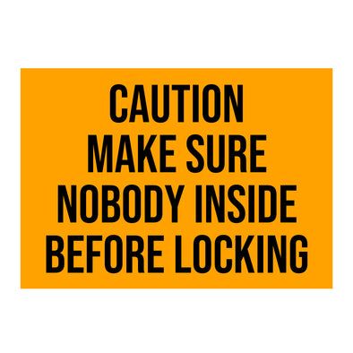 Caution Make Sure Nobody Inside Before Locking Sticker Decal Sign For Shipping Container & Trailers