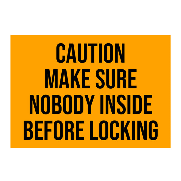Caution Make Sure Nobody Inside Before Locking Sticker Decal Sign For Shipping Container & Trailers