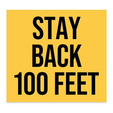 Stay Back 100 Feet Sticker Decal Sign For Shipping Container & Trailers