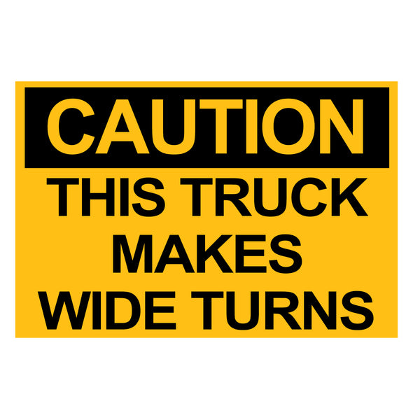 Caution This Truck Makes Wide Turns Decal Sticker Sign For Trailer Trucks