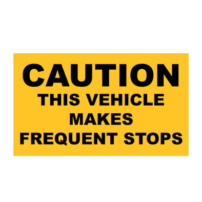 Caution This Vehicle Makes Frequent Stops Decal Sticker For Shipping Containers or Trailers