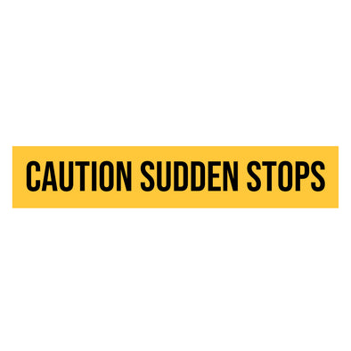 Caution Sudden Stops Sticker Decal Sign For Trucks, Trailers & Commercial Vehicles