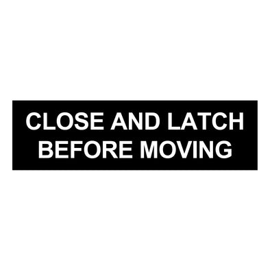 Close and Latch Before Moving Decal Sticker Sign for Trailers