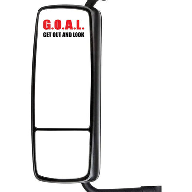 G.O.A.L Get Out And Look Sign For Mirrors | GOAL Get Out And Look For Semi-Trucks & Big Trucks