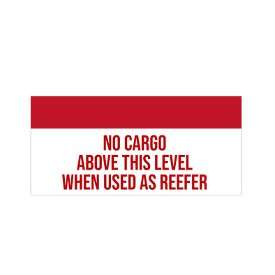 No Cargo Above This Level When Used As Reefer Decal Sticker