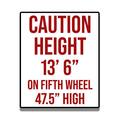 Caution 13' 6" On Fifth Wheel 47.5" High Decal Sticker Sign For Box Trailers