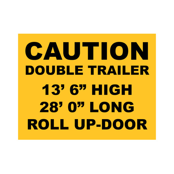 Caution Double Trailer 13' 6" 28' 0" Long Decal Sticker For Shipping Containers or Trailers