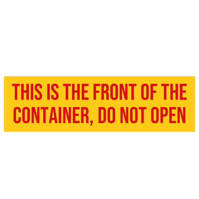 This Is The Front Of The Container, Do Not Open Decal Sticker Sign For Shipping Container Trailers