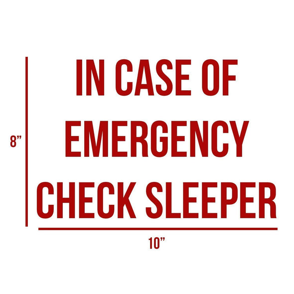 In Case Of Emergency Check Sleeper Decal