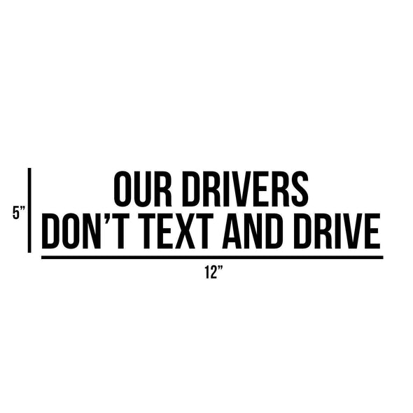 Our Drivers Don't Text and Drive